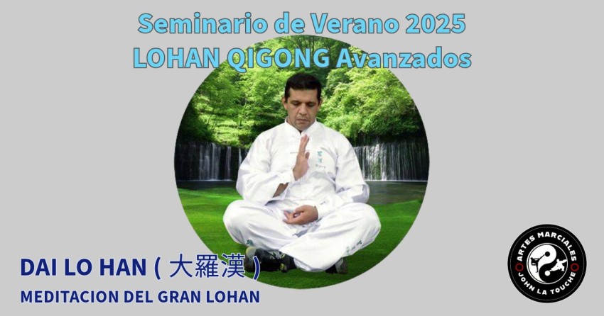 Seminario de Verano 2025 de Lohan Qigong Avanzados